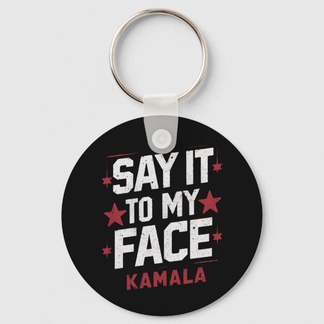 Porte-clés Dites-Le À Mon Visage Kamala Harris Président 2024 (Recto)