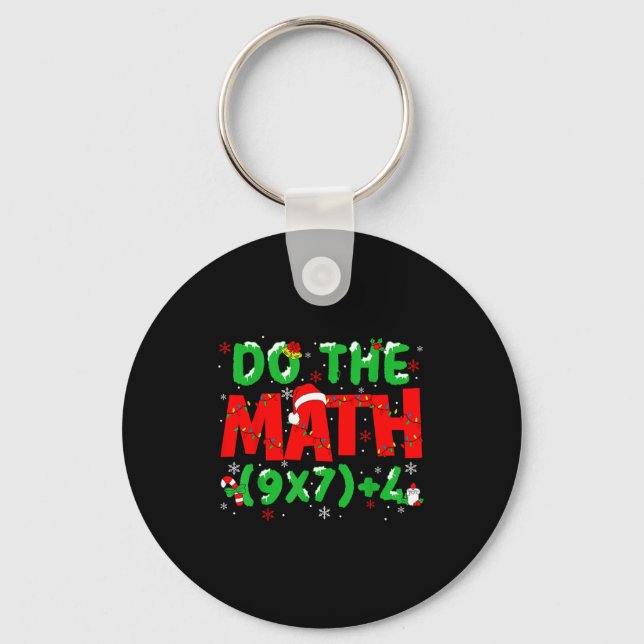 Porte-clés Do The Math Equation Christmas Math Teacher 6 7 Si (Recto)