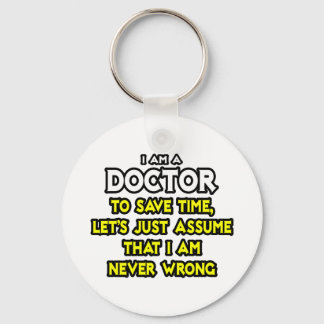 Porte-clés Docteur...Supposons Que Je Ne Me Trompe Jamais