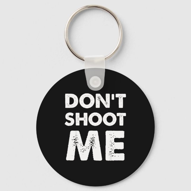 Porte-clés Don’t Shoot Me  (Recto)