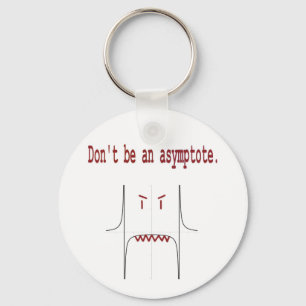Porte-clés Don't be an asymptote.