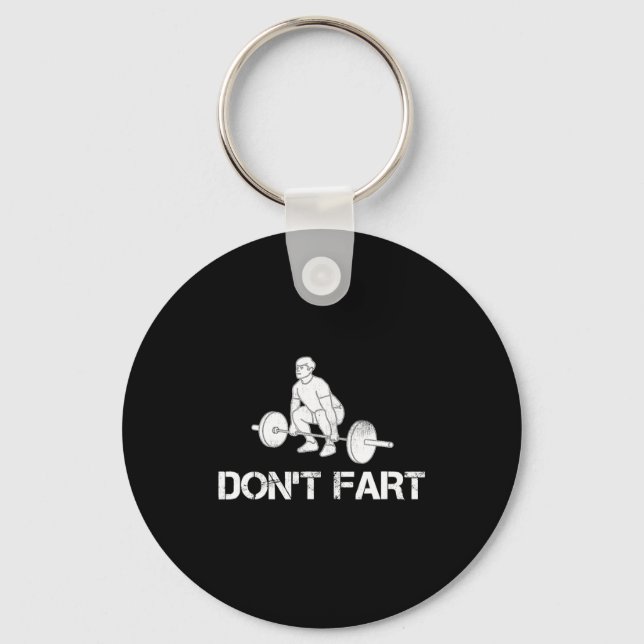 Porte-clés Dont Fart Funny Weight Lifting Gym Workout Fitnes  (Recto)