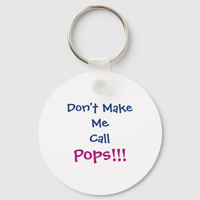 Porte-clés Dont Make Me Call Ps Grandpa Infant  (Recto)