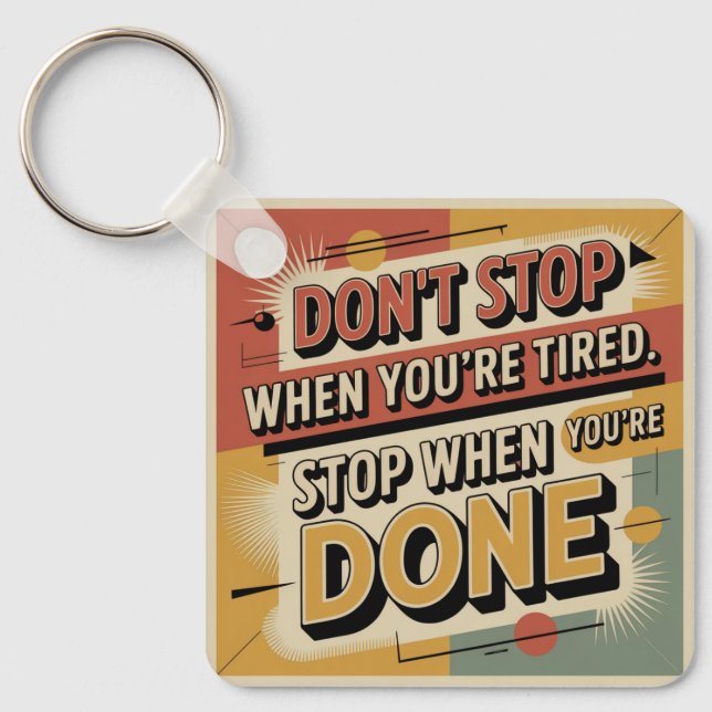 Porte-clés Don't Stop When You're Tired (Recto)