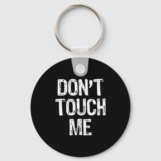 Porte-clés Don't Touch Me Introvert Antisocial Funny Gift Chr (Recto)