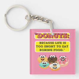 Porte-clés DONUTS, parce que la vie est trop courte pour mang