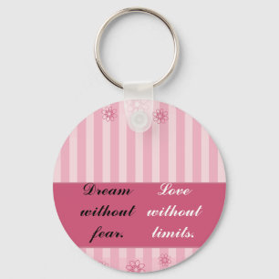 Porte-clés Dream without fear, love without limits