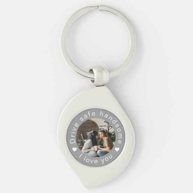 Porte-clés Drive Safe Handsome Photo Custom Valentine's Day (Devant)