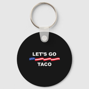 Porte-clés Drôle Allons-y Taco Toujours Poulets Sortis 1