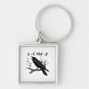Porte-clés Drôle F-Caw-F Gothique Corbeau Humour Essentiel