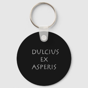 Porte-clés Dulcius ex asperis