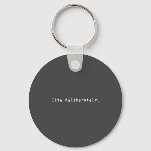 Porte-clés Eau Quote Motivation Sritual - Live Deliberately  (Recto)