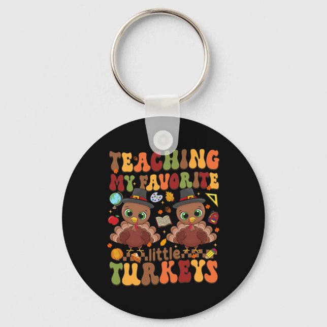 Porte-clés Enseigner Mes Petites Dindons Favorites Thanksgivi (Recto)