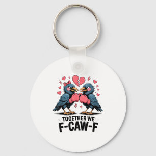 Porte-clés Ensemble nous F-caw-f Mème de corbeau drôle Saint