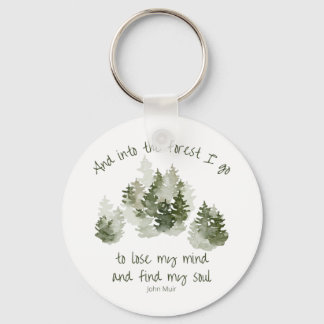 Porte-clés Et dans la forêt je vais, John Muir Citation Porte