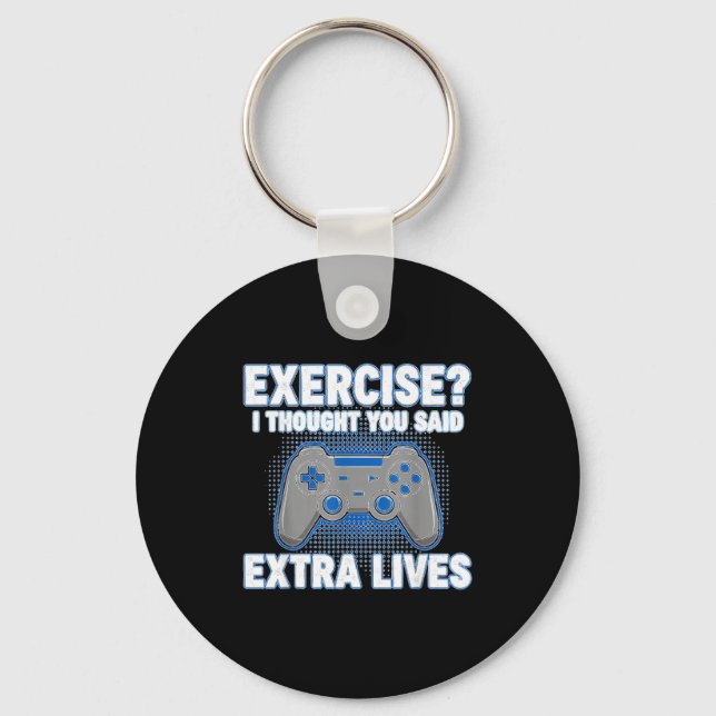 Porte-clés Exercise I Thought You Said Extra Lives Funny Game (Recto)