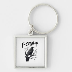 Porte-clés F Caw F Corbeau, F-Caw-F Oiseau Drôle Dicton Meme