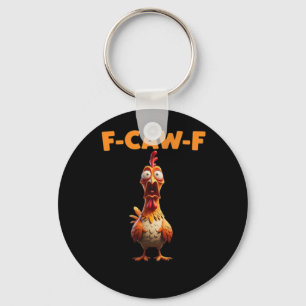 Porte-clés F-Caw-F Poulet Drôle Disant Coq Mème Sarcastique