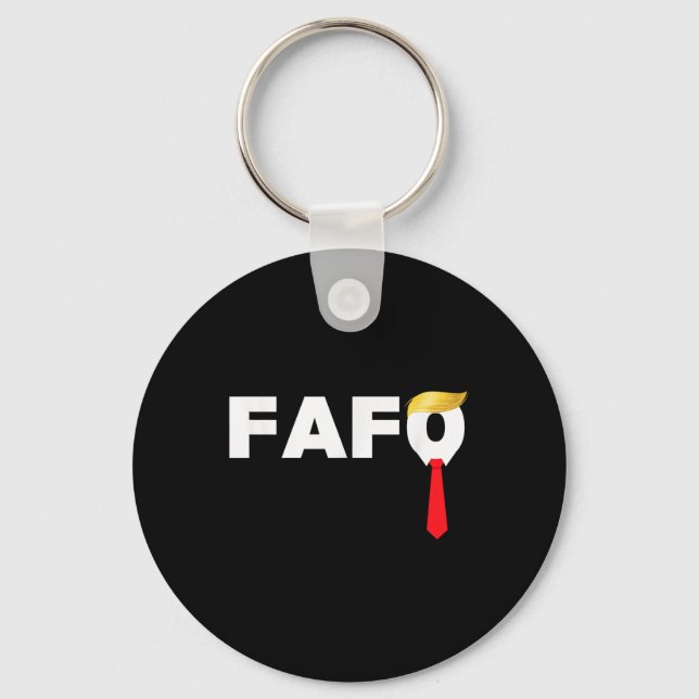 Porte-clés Fafo F Around Découvrez Trump Coupable Af Drôle An (Recto)