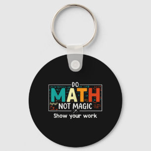 Porte-clés Faire des Maths Pas de la Magie Prof de Maths Drôl