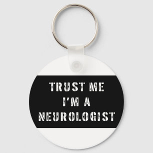 Porte-clés Faites-moi confiance Je suis un neurologue