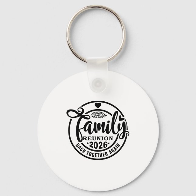 Porte-clés Family Reunion Back Together Again Funny Family Re (Recto)