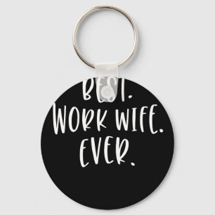 Porte-clés Femme Meilleur Travail Femme Jamais Co-Travailleur