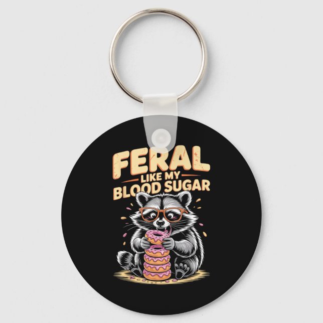 Porte-clés Feral Like My Blood Sugar  (Recto)