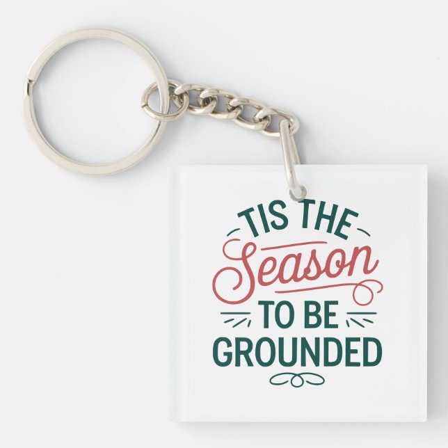 Porte-clés Festive Personnaliser "Tis the Season to be Ground (Devant)