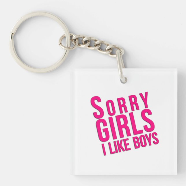 Porte-clés "Filles désolées. J'aime des garçons." Porte - clé (Devant)