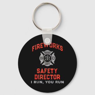 Porte-clés Fireworks Safety Director I Run You Run Funny 4th