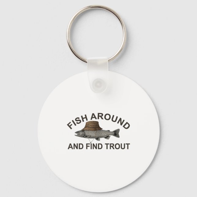 Porte-clés Fish Around Find Trout, Funny Fisherman Fishing Jo (Recto)