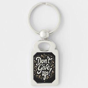 Porte-clés Floral élégant "N'abandonnez pas !" Motivation