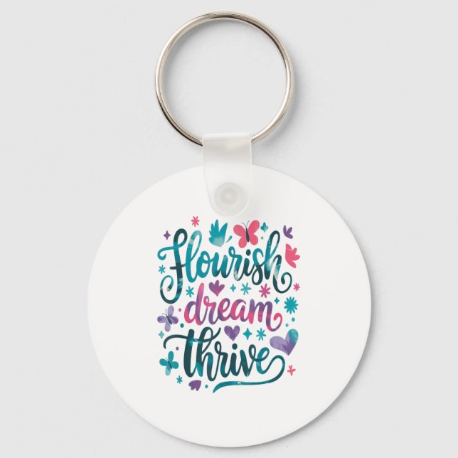 Porte-clés Flourish Dream Thrive Motivational  (Recto)