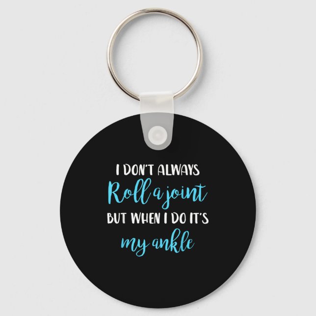 Porte-clés Foxiostar - Funny Quotes &amp; Sayings I Don't Alw (Recto)