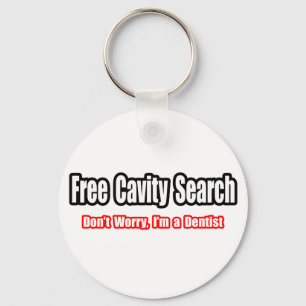 Porte-clés Free Cavity Search (Blague de dentiste)