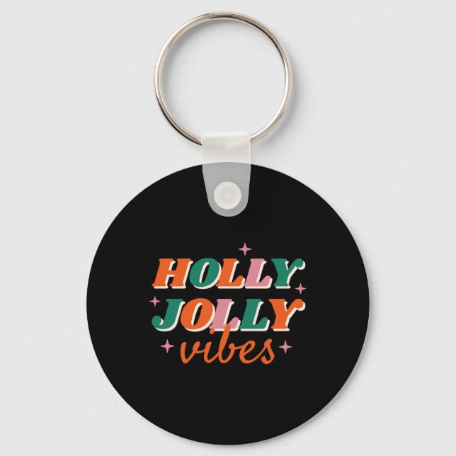 Porte-clés Fun Holly Jolly Vibes Christmas Design T Shirt  (Recto)
