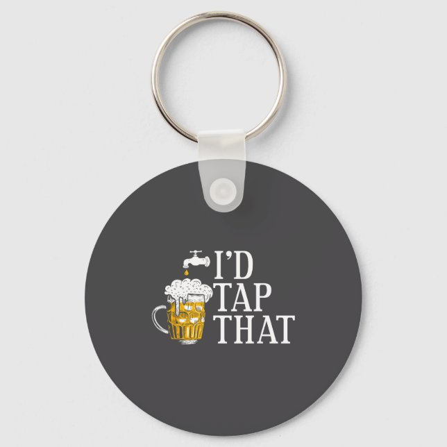 Porte-clés Funny Beer Drinker I'd Tap That Craft Beer Brewery (Recto)