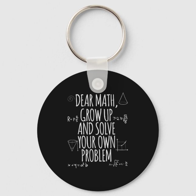 Porte-clés Funny Dear Math Grow Up Quote Problem Solver  (Recto)