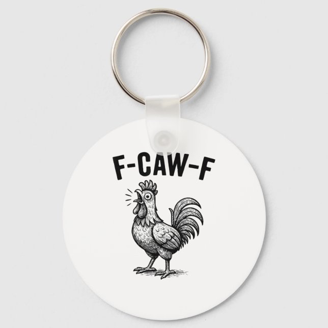 Porte-clés Funny F-Caw-F Chicken Graphic Sarcastic Bird (Recto)