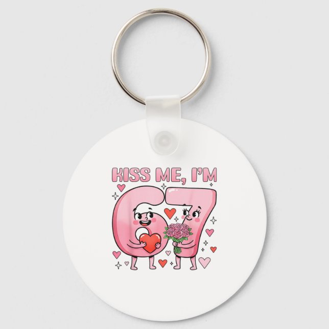 Porte-clés Funny Kiss Me I'm 67 Cute Valentine's Day Couples  (Recto)