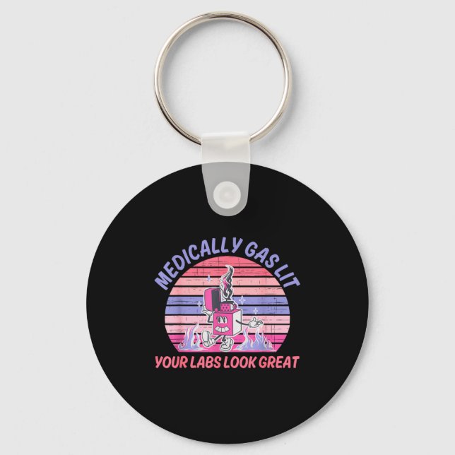 Porte-clés Funny Medically Gaslit Your Labs Look Great  (Recto)