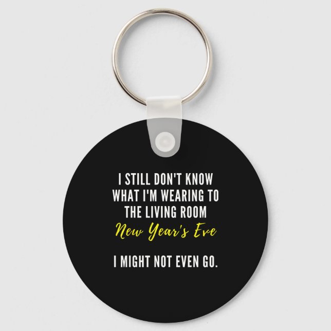 Porte-clés Funny New Year's Eve Insrational Sarcastic Quote  (Recto)