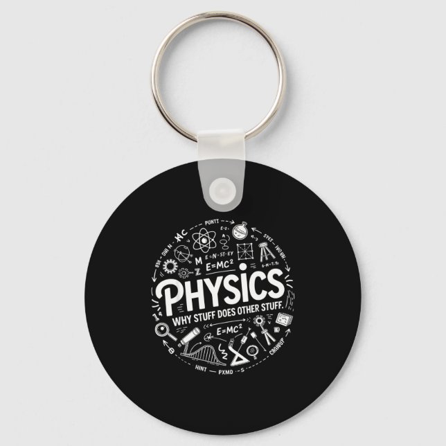 Porte-clés Funny Physics Nerd Science Humor Stem Quote  (Recto)