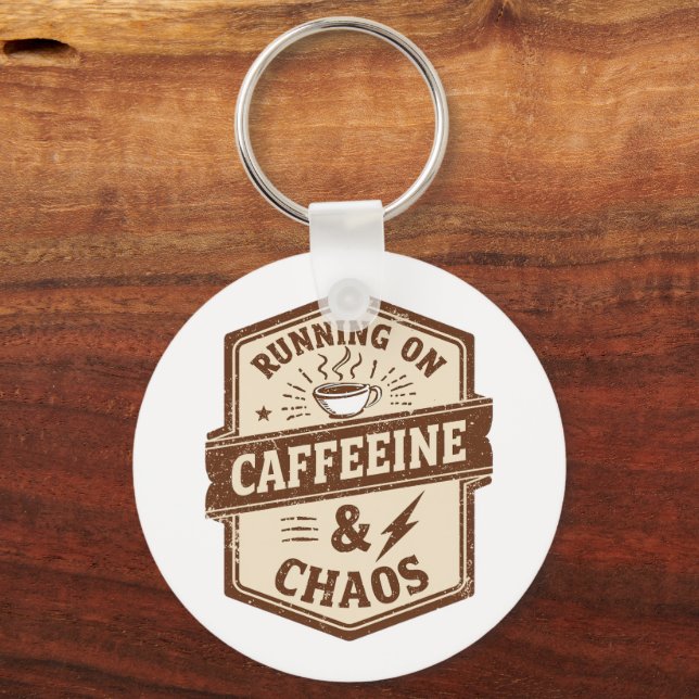 Porte-clés Funny "Running on Caffeine & Chaos" Quote (Recto)