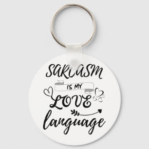 Porte-clés Funny Sarcasme Est Ma Langue D'Amour