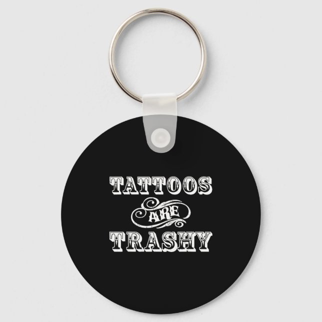 Porte-clés Funny Tattoo Quote Design For Gift  (Recto)