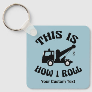 Porte-clés Funny Tow Truck Driver C'est comment je roule Cust