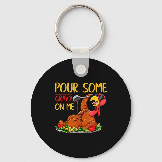 Porte-clés Funny Turkey Day Thanksgiving Gift Tee Ur Some Gra (Recto)