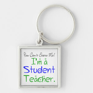 Porte-clés Funny You Can't Scare Me I'm a Student Teacher